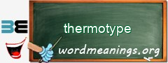 WordMeaning blackboard for thermotype